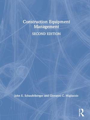 Construction Equipment Management de John E. Schaufelberger