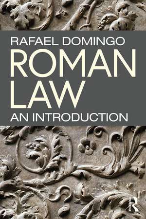 Roman Law: An Introduction de Rafael Domingo