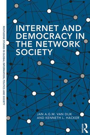 Internet and Democracy in the Network Society de Jan A.G.M. van Dijk