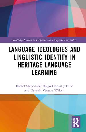 Language Ideologies and Linguistic Identity in Heritage Language Learning de Rachel Showstack