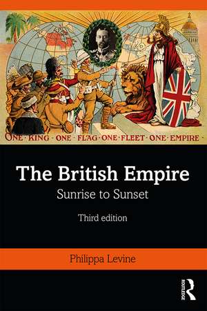 The British Empire: Sunrise to Sunset de Philippa Levine