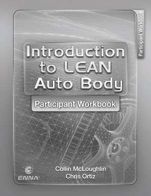 Introduction to Lean Auto Body Participant Workbook de Collin McLoughlin