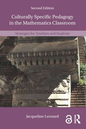 Culturally Specific Pedagogy in the Mathematics Classroom: Strategies for Teachers and Students de Jacqueline Leonard