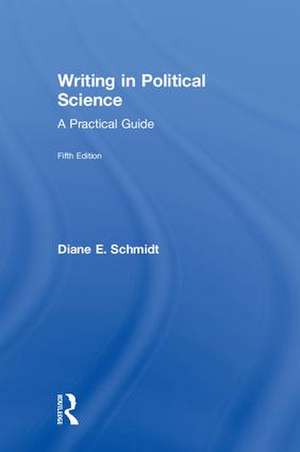 Writing in Political Science: A Practical Guide de Diane E. Schmidt