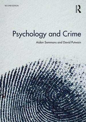 Psychology and Crime: 2nd edition de Aidan Sammons