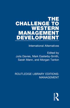 The Challenge to Western Management Development: International Alternatives de Julia Davies