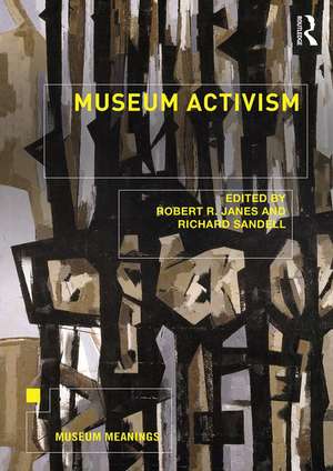 Museum Activism de Robert R. Janes