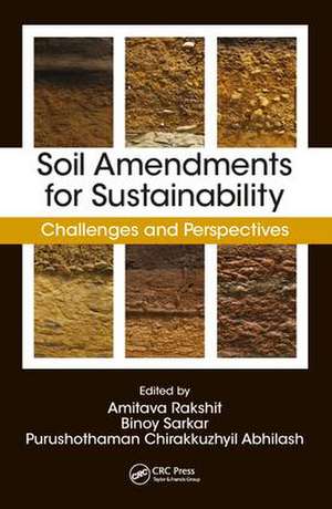 Soil Amendments for Sustainability: Challenges and Perspectives de Amitava Rakshit