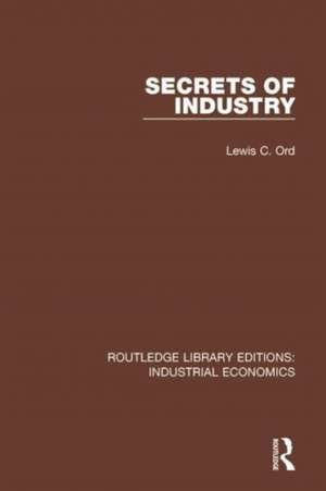 Secrets of Industry de Lewis C. Ord