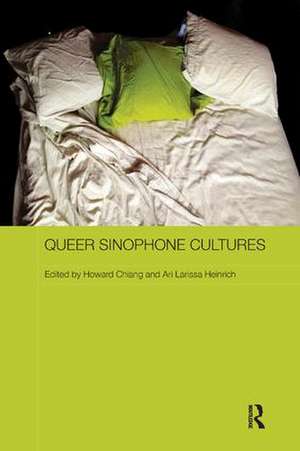 Queer Sinophone Cultures de Howard Chiang