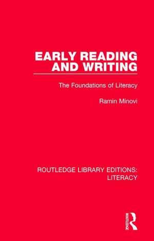 Early Reading and Writing: The Foundations of Literacy de Ramin Minovi