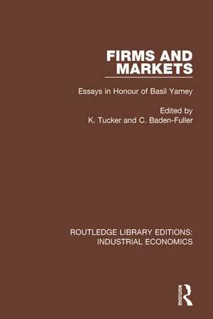 Firms and Markets: Essays in Honour of Basil Yamey de K. Tucker