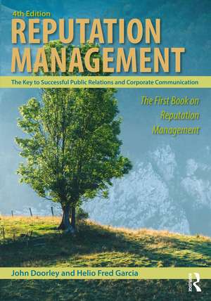 Reputation Management: The Key to Successful Public Relations and Corporate Communication de John Doorley