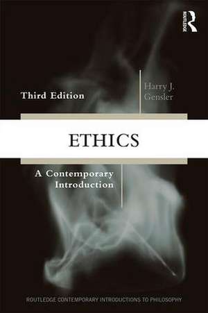 Ethics: A Contemporary Introduction de Harry J Gensler