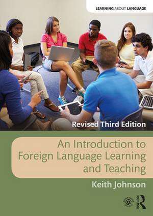 An Introduction to Foreign Language Learning and Teaching de Keith Johnson