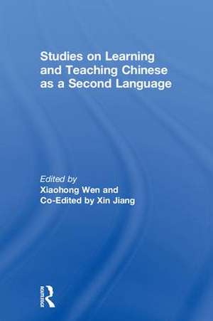 Studies on Learning and Teaching Chinese as a Second Language de Xiaohong Wen