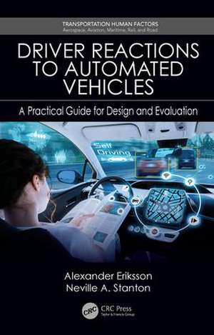 Driver Reactions to Automated Vehicles: A Practical Guide for Design and Evaluation de Alexander Eriksson