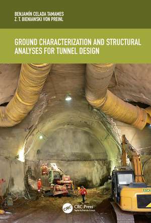 Ground Characterization and Structural Analyses for Tunnel Design de Benjamín Celada