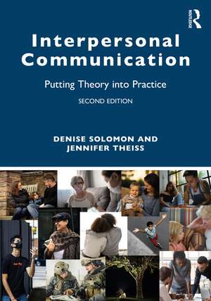 Interpersonal Communication: Putting Theory into Practice de Denise Solomon