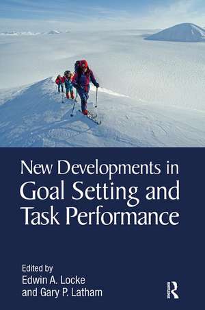 New Developments in Goal Setting and Task Performance de Edwin A. Locke