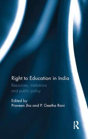 Right to Education in India: Resources, institutions and public policy de Praveen Jha