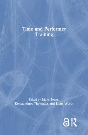 Time and Performer Training de Mark Evans
