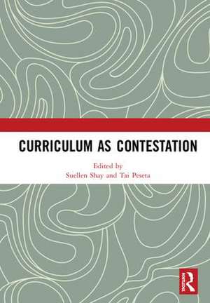 Curriculum as Contestation de Suellen Shay