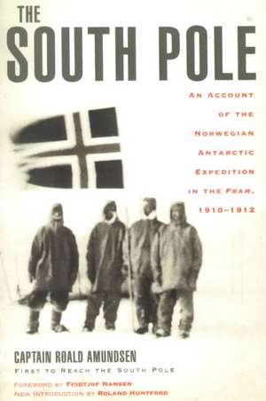 The South Pole de Captian Roald Amundsen