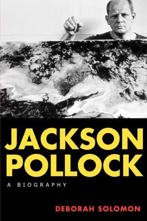 Jackson Pollock de Deborah Solomon