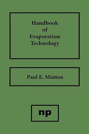 Handbook of Evaporation Technology de Paul E. Minton