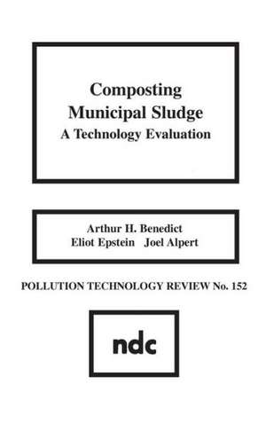 Composting Municipal Sludge: A Technology Evaluation de Arthur A. Benedict