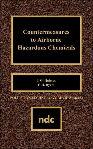 Countermeasures to Airborne Hazardous Chemicals de J.M. Holmes