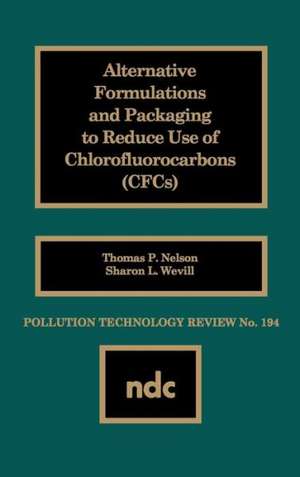 Alternative Formulations and Packaging to Reduce Use of Chlorofluorocarbons de T.P. Nelson