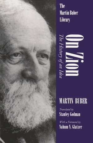 On Zion: The History of an Idea de Martin Buber