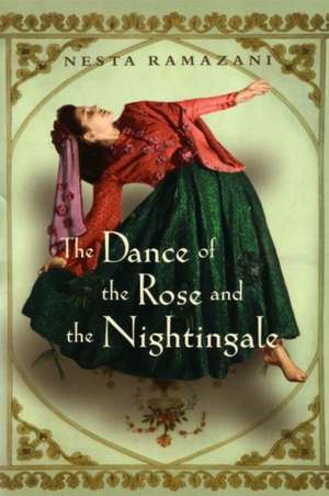 The Dance of the Rose and the Nightingale de Nesta Ramazani