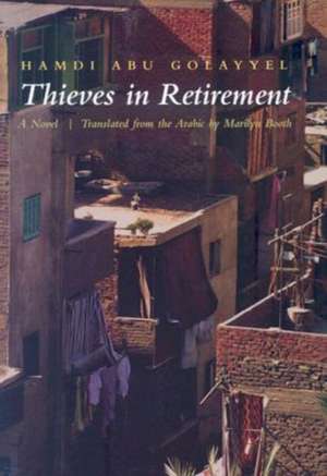 Thieves in Retirement de Hamdi Abu Julayyil