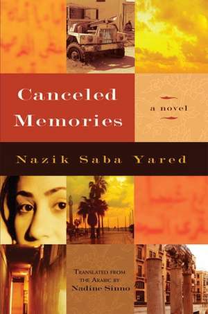 Canceled Memories de Nazik Saba Yared