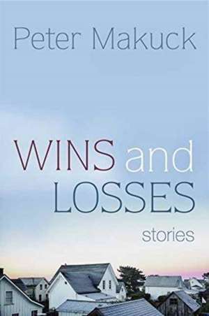 Wins and Losses de Peter Makuck