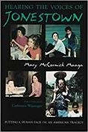 Hearing the Voices of Jonestown de Mary Maaga