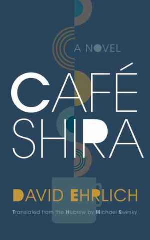 Café Shira de David Ehrlich