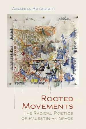 Rooted Movements de Amanda Batarseh