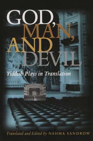 God, Man and Devil de Nahma Sandrow