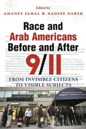 Race and Arab Americans Before and After 9/11 de Amaney Jamal