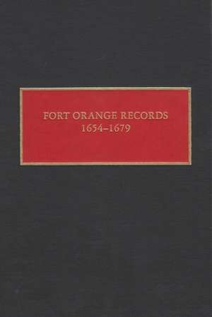 Fort Orange Records, 1654-1679 de Charles T. Gehring