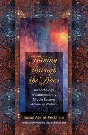 Talking Through the Door: An Anthology of Contemporary Middleeastern American Writing de Lisa Suhair Majaj