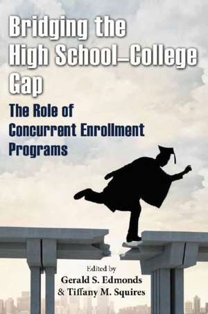 Bridging the High School-College Gap de Gerald S. Edmonds