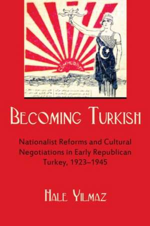 Yilmaz, H: Becoming Turkish de Hale Yilmaz