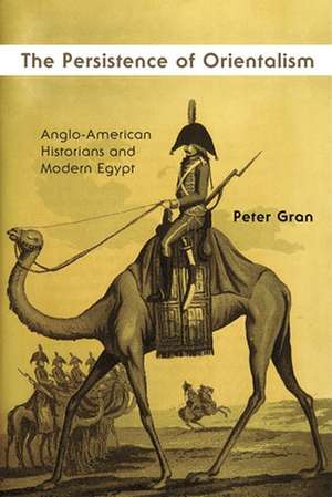 Persistence of Orientalism de Peter Gran