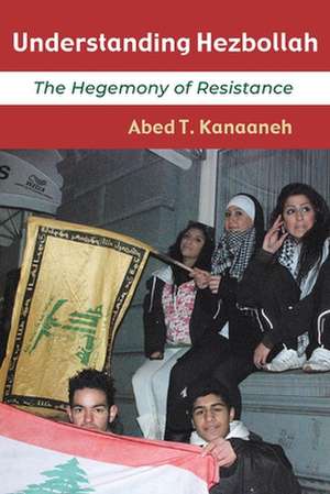 Understanding Hezbollah de Abed T Kanaaneh