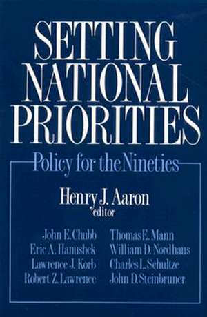 Setting National Priorities: Policy for the Nineties de Henry Aaron